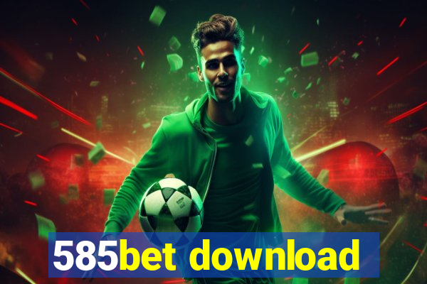 585bet download